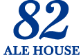 82ALE HOUSE